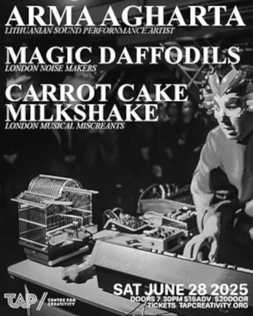 Magic Daffodils at TAP Centre for Creativity Poster with Arma Agharta and Carrot Cake Milkshake- 2025-06-30